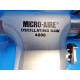 Micro-aire 4200 Oscillating Saw, Pneumatic, Air Pressure 100 PSI (7Kg/CM2)~13527